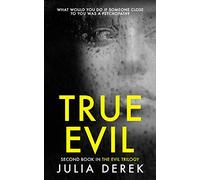 True Evil: A fast-paced psychological thriller that will keep you hooked: 2