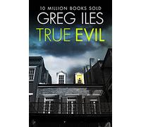 TRUE EVIL: A NYT Bestseller Murder Mystery and Gritty Southern American Drama
