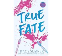 True Fate: Eine prickelnde Second-Chance-Kleinstadtromanze im ’90er-Retro-Stil (True Men -- GERMAN)