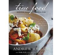 True Food: Seasonal, Sustainable, Simple, Pure