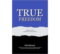 True Freedom: Beyond Just Financial Inclusion