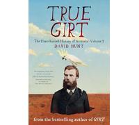 True Girt: The Unauthorised History of Australia
