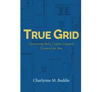 True Grid: Discovering God's Custom-Designed Blueprint for You