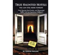 True Haunted Hotels You Can Still Book Tonight: Dark Tourism, Real Deaths, and Paranormal Nights You Can Experience Firsthand (Horror Stories That Grip You with Fear, Dread, and Twists)
