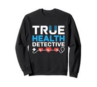 True Health Detective Internal Medicine Internist Doctor Sweatshirt