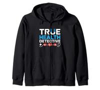 True Health Detective Internal Medicine Internist Doctor Zip Hoodie