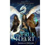 True Heart: BOOK 2 PART 2 (THE ENCHANTED FOREST SERIES)