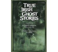 True Irish Ghost Stories.