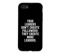 true leaders dont create followers they create more leaders Case for iPhone SE (2020) / 7/8