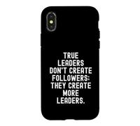 true leaders dont create followers they create more leaders Case for iPhone X/XS