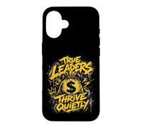 TRUE LEADERS THRIVE QUIETLY Money Bag Case for iPhone 16