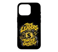 TRUE LEADERS THRIVE QUIETLY Money Bag Case for iPhone 16 Pro
