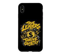 TRUE LEADERS THRIVE QUIETLY Money Bag Case for iPhone XS Max