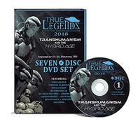 True Legends Conference 2018: Transhumanism and the Hybrid Age, 7-Disc DVD Set