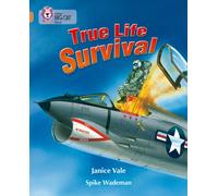 True Life Survival: An account of three true life stories of survival. (Collins Big Cat)