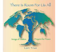 True, Lori - There Is Room for Us All