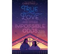True Love and Other Impossible Odds