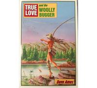 True Love and the Woolly Bugger
