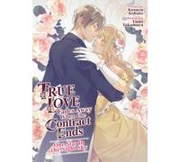 True Love Fades Away When the Contract Ends (Light Novel) Vol. 1: One Star in the Night Sky