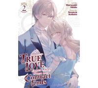True Love Fades Away When the Contract Ends (Manga) Vol. 2
