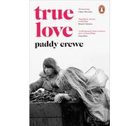 True Love: ‘One of the best things that you'll read all year’ Observer