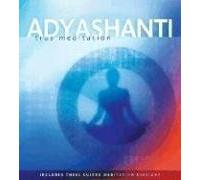 True Meditation: Written by Adyashanti, 2006 Edition, (Unabridged) Publisher: Sounds True Inc [Audio CD]