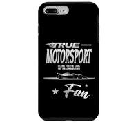 True Motorsport Fan I Came For The Cars Not Conversation Case for iPhone 7 Plus/8 Plus