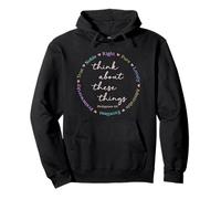 True Noble Right Pure Lovely - Think About These Things Pullover Hoodie