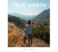 True North : A Devotional for the Real Life Mom