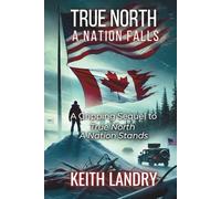 True North: A Nation Falls