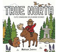 True North: Cute Canadian Colouring Scenes