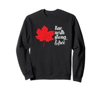 True North Strong And Free Canadian Independence Day Sweatshirt