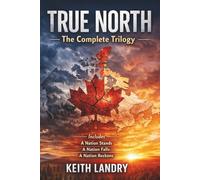 True North: The Complete Trilogy