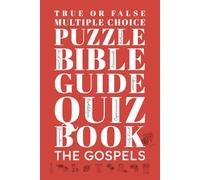 True or False Multiple Choice Puzzle Bible Guide Quiz Book: The Gospels