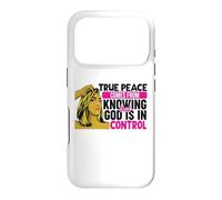 True peace comes from knowing that God is in control woman Case for iPhone 17 Pro