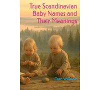 True Scandinavian Baby Names and Their Meanings