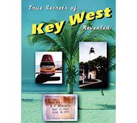 True Secrets of Key West Revealed!