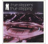 True Stepping by True Steppers