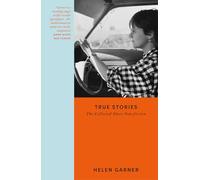 True Stories: Collected Short Non-Fiction from the winner of the Baillie Gifford Prize (W&N Essentials)