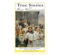 True Stories For First Communicants