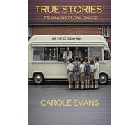 TRUE STORIES: FROM A 1950's CHILDHOOD