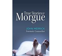 True Stories from the Morgue