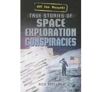 True Stories of Space Exploration Conspiracies (Off the Record!)