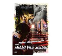 True Stories of The Miami Vice Squad