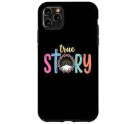 True Story Cross Jesus Easter Day Christian Case for iPhone 11 Pro Max