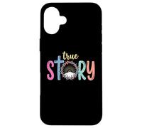 True Story Cross Jesus Easter Day Christian Case for iPhone 16 Plus