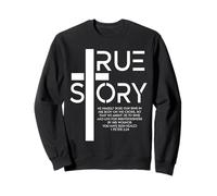 True Story Easter 1 Peter 2 24 Bible Verse Jesus Christian Sweatshirt