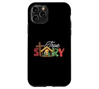 True Story - Nativity Christmas Jesus Xmas Christian Case for iPhone 11 Pro