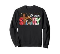 True Story Nativity Christmas Jesus Xmas Christian Christmas Sweatshirt