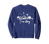 True Story Nativity Scene Christmas Jesus Nativity Christian Sweatshirt